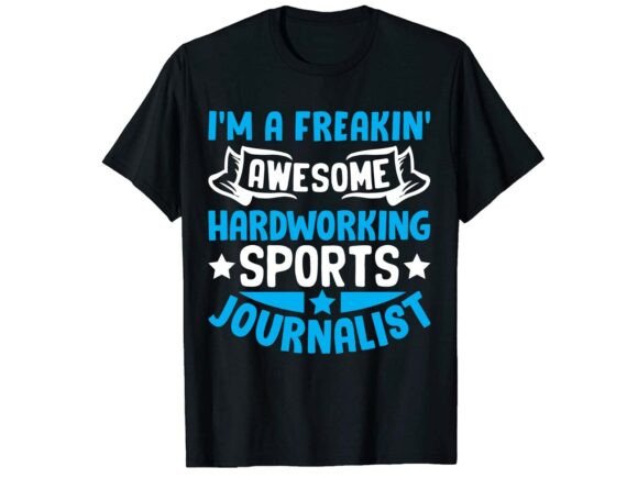 Funny Sports Journalist Career T-shirt Graphics and T-Shirt Designs Review