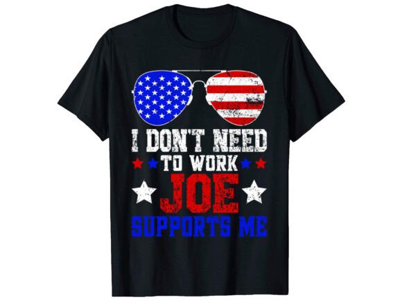 I Don t Need to Work Career T-shirt Graphics for Makers