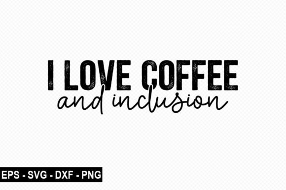 I Love Coffee T Shirt Graphics for T-Shirt Designs
