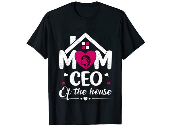 Mom CEO of the House Career T-shirt Review