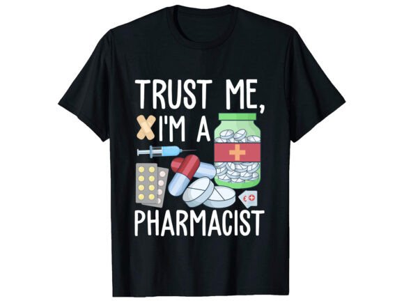 Pharmacist Trust Me Career T-Shirt: A Graphic Design Asset Review