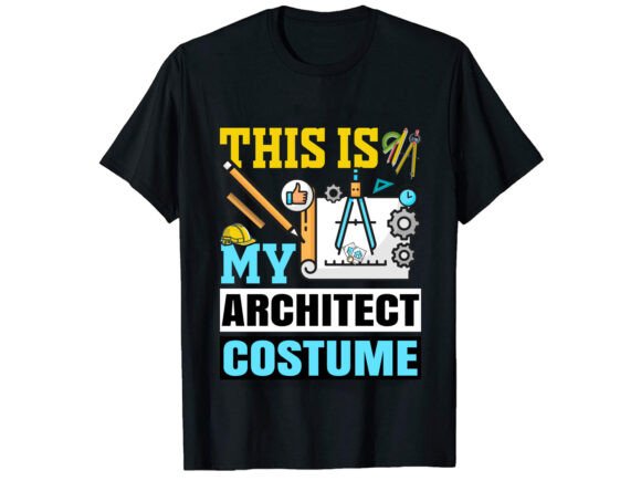 This is My Architect Career T-shirt: Graphics for Designers